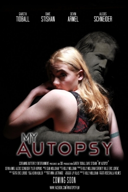 watch free My Autopsy hd online