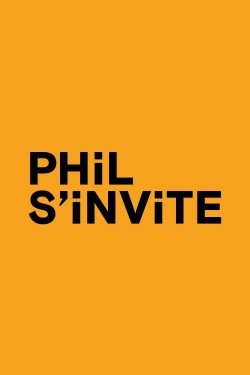 watch free Phil s'invite hd online