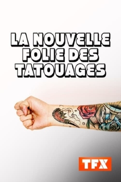 watch free La nouvelle folie des tatouages hd online