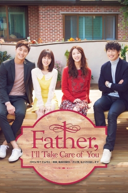 watch free Father, I'll Take Care of You hd online