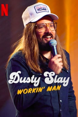 watch free Dusty Slay: Workin' Man hd online