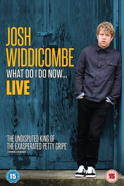 watch free Josh Widdicombe: What Do I Do Now... hd online