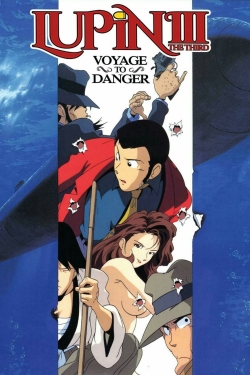 watch free Lupin the Third: Voyage to Danger hd online