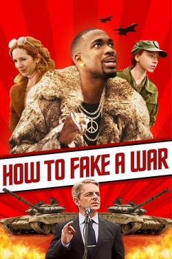 watch free How to Fake a War hd online