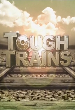 watch free Tough Trains hd online