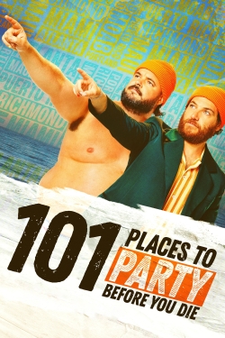 watch free 101 Places to Party Before You Die hd online