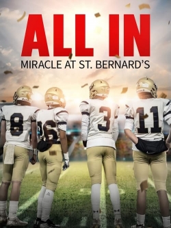 watch free All In: Miracle at St. Bernard's hd online