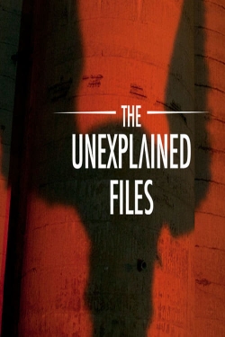 watch free The Unexplained Files hd online