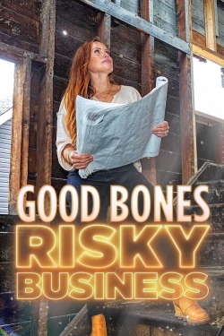 watch free Good Bones: Risky Business hd online