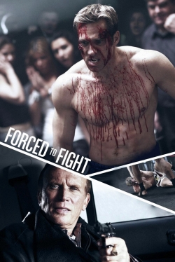 watch free Forced To Fight hd online