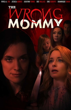 watch free The Wrong Mommy hd online