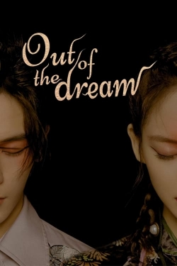 watch free Out Of The Dream hd online