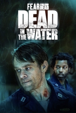 watch free Fear the Walking Dead: Dead in the Water hd online