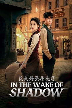 watch free In the Wake of Shadow hd online