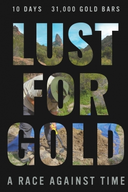 watch free Lust for Gold: A Race Against Time hd online