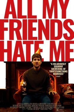 watch free All My Friends Hate Me hd online