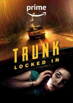 watch free Trunk: Locked In hd online