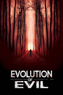 watch free Evolution of Evil hd online