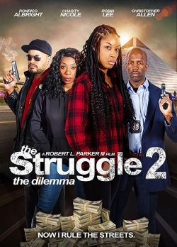 watch free The Struggle II: The Dilemma hd online