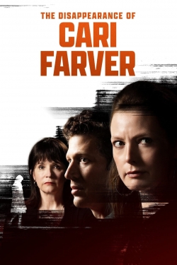 watch free The Disappearance of Cari Farver hd online