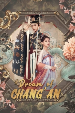 watch free Dream of Chang'an hd online