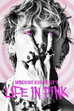 watch free Machine Gun Kelly's Life In Pink hd online