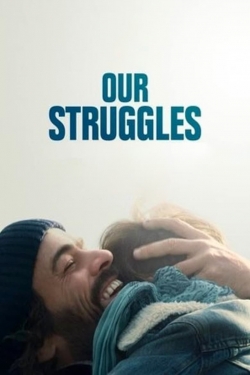 watch free Our Struggles hd online