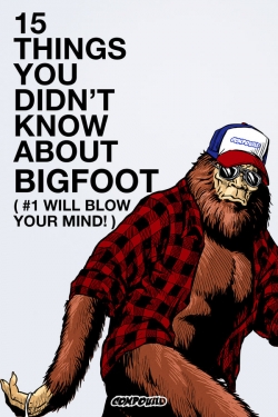 watch free 15 Things You Didn't Know About Bigfoot hd online