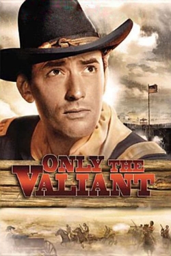 watch free Only the Valiant hd online