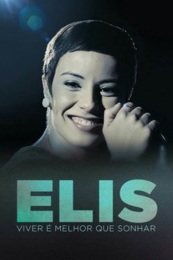 watch free Elis: Viver é Melhor que Sonhar hd online