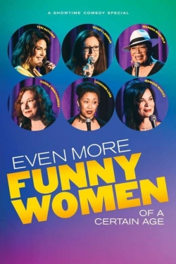 watch free Even More Funny Women of a Certain Age hd online