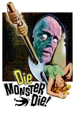 watch free Die, Monster, Die! hd online