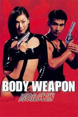 watch free Body Weapon hd online