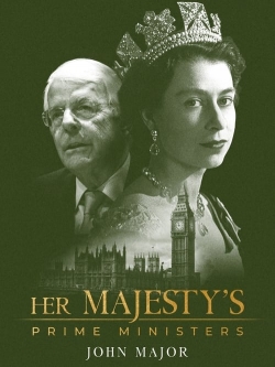 watch free Her Majesty's Prime Ministers: John Major hd online