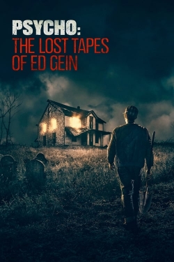 watch free Psycho: The Lost Tapes of Ed Gein hd online