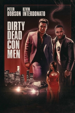 watch free Dirty Dead Con Men hd online