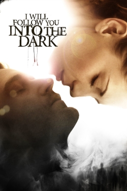 watch free I Will Follow You Into the Dark hd online