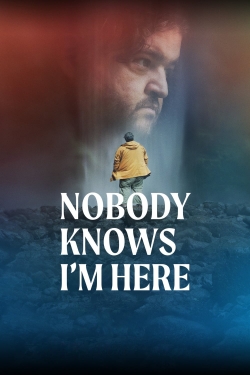 watch free Nobody Knows I'm Here hd online