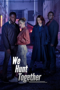 watch free We Hunt Together hd online