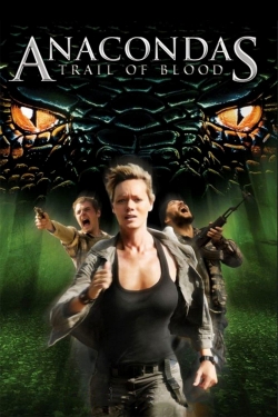 watch free Anacondas: Trail of Blood hd online