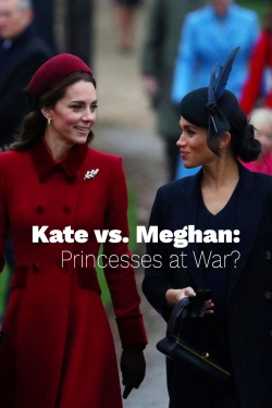 watch free Kate vs. Meghan: Princesses at War? hd online