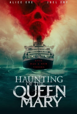 watch free Haunting of the Queen Mary hd online