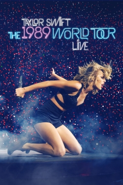 watch free Taylor Swift: The 1989 World Tour - Live hd online