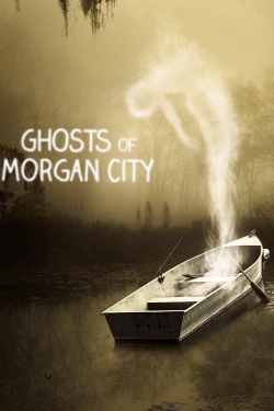 watch free Ghosts of Morgan City hd online