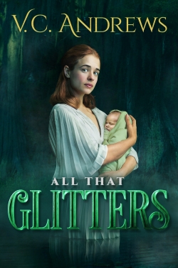 watch free V.C. Andrews' All That Glitters hd online