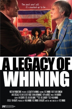 watch free A Legacy of Whining hd online