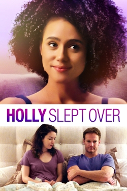 watch free Holly Slept Over hd online