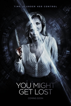 watch free You Might Get Lost hd online
