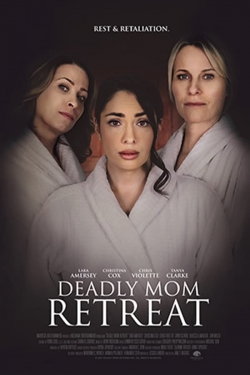 watch free Deadly Mom Retreat hd online