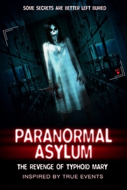 watch free Paranormal Asylum: The Revenge of Typhoid Mary hd online